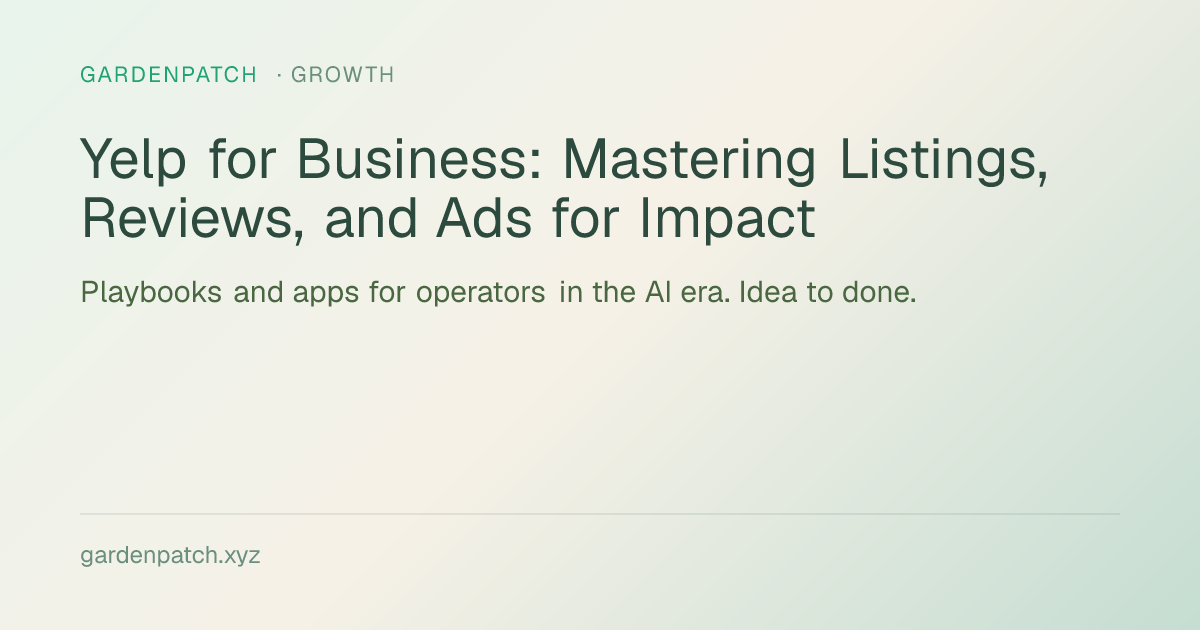 Yelp for Business: Mastering Listings, Reviews, and Ads for Impact